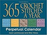 365 Crochet Stitches a Year: Perpetual Calendar