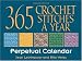 365 Crochet Stitches a Year: Perpetual Calendar