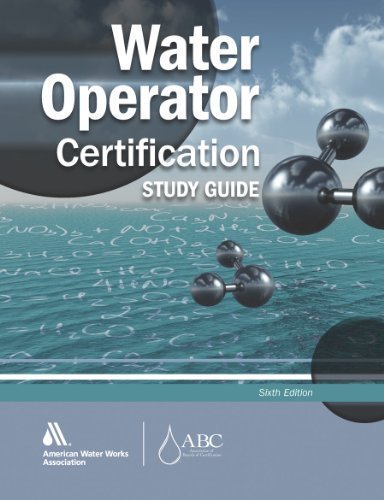 Water Operator Certification Study Guide: A Guide to Preparing for Water Treatment and Distribution Operator Certification Exams 6 Stg Edition by Giorgi, John published by American Water Works Assn (2011)
