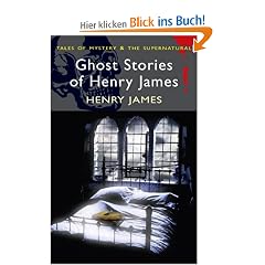 Ghost Stories of Henry James (Tales of Mystery & the Supernatural)