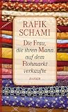 Die Frau, die ihren Mann auf dem Flohmarkt verkaufte: Oder wie ich zum Erzähler wurde Produktbild