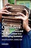 The outsiders : economic reform and informal labour in a developing economy