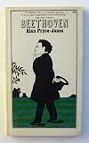 Beethoven by Alan Pryce-Jones by Alan Pryce-Jones by Alan Pryce-Jones