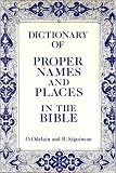 Dictionary of Proper Names and Places in the Bible