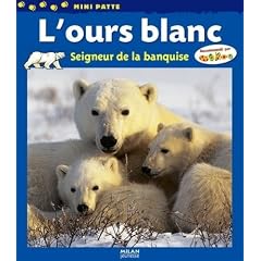 L'ours blanc : Seigneur de la banquise