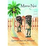 Mana Nui: Spiritual Powers of Old Hawai'i book cover