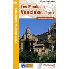 Les Monts de Vaucluse � pied : 38 promenades et randonn�es