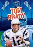 Tom Brady (Today's Sports Greats)