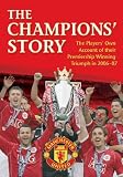 The Champions' Story: The Players' Own Account of the 2006-07 Title-winning Campaign: No. 2