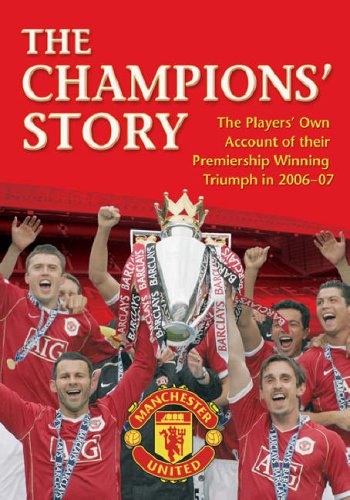 The Champions' Story: The Players' Own Account of the 2006-07 Title-winning Campaign: No. 2
