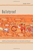 Bulletproof: Afterlives of Anticolonial Prophecy in South Africa and Beyond