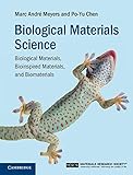 Biological materials science : biological materials, bioinspired materials, and biomaterials