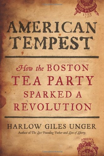 American Tempest: How the Boston Tea Party Sparked a Revolution