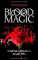 Blood Magic - Weiß wie Mondlicht, rot wie Blut