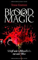 Blood Magic - Wei&szlig; wie Mondlicht, rot wie Blut