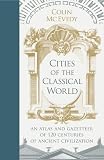 Cities of the classical world : an atlas and gazetteer of 120 centres of ancient civilization