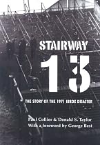 Stairway 13: The 1971 Ibrox Disaster