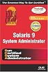 Solaris 9 System Administration Exam Cram 2 (Exam Cram CX-310-014 & CX310-015) (Exam Cram 2)