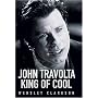 John Travolta: King of Cool
