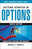 Michael C. Thomsett. Getting Started in Options (Getting Started In.....).