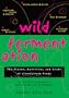 Wild Fermentation: The Flavor, Nutrition and Craft of Live-Culture Foods