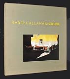 Harry Callahan, color, 1941-1980 / edited by Robert Tow and Ricker Winsor ; foreword by Jonathan Williams ; afterword by A.D. Coleman