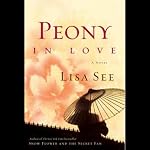 Peony in Love: A Novel | Lisa See