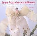 Tree Top Decorations (25 Dazzling Ideas for Angels, Stars, Ribbons and More) (Hardcover)