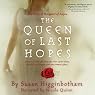 The Queen of Last Hopes: The Story of Margaret of Anjou