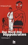 Der Mord des Hippokrates: Heidelbergkrimi - Wolfgang Burger