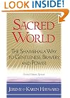 Sacred World: The Shambhala Way to Gentleness, Bravery, and Power