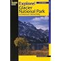 Explore! Glacier National Park and Montana's Flathead Valley (Exploring Series)