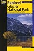Explore! Glacier National Park and Montana's Flathead Valley (Exploring Series)