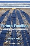 Future families : diverse forms, rich possibilities