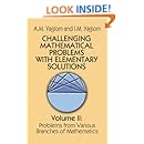 Challenging Mathematical Problems With Elementary Solutions (Volume 2)