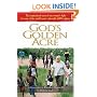 God's Golden Acre: The Inspirational Story of One Woman's Fight for Some of the World's Most Vulnerable AIDS Orphans