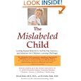 The Mislabeled Child: Looking Beyond Behavior to Find the True... by Brock Eide and Fernette Eide