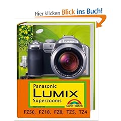 Panasonic Lumix Superzooms: f�r FZ50, FZ18, FZ8, TZ5 und TZ4