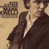 Revue Mark Erelli  / Hope & Other Casualties