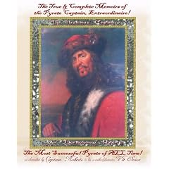 The True & Complete Memoirs of Pirate Captain Bartholomew Roberts aka Black Bart
