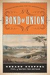 Bond of Union: Building the Erie Canal and the American Empire