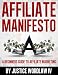 Affiliate Manifesto - A Beginners Guide To Affiliate Marketing