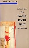 es bockt mein herz - &Uuml;berlebenstexte. - Norbert C. Kaser