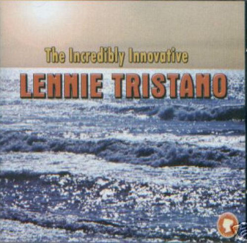 CD-Charts  Search : The Incredibly Innovative Lennie Tristano