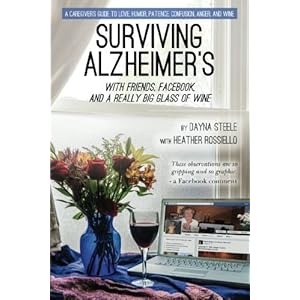Surviving Alzheimer's With Friends, Facebook, and a Really Big Glass of Wine