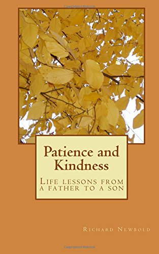 patience and kindness life lessons from a father to a son