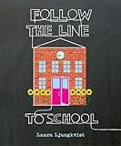 Follow the Line to School