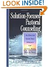 Solution-Focused Pastoral Counseling
