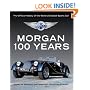 Morgan - 100 Years: The Official History of the World's Greatest Sports Car