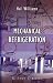 Mechanical Refrigeration: Being a Practical Introduction to the Study of Cold Storage, Ice - Making, and Other Purposes to Which Refrigeration is Being Applied